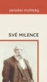 Jaroslav Vrchlický své milence (výběr z korespondence, ed. Šedivý)